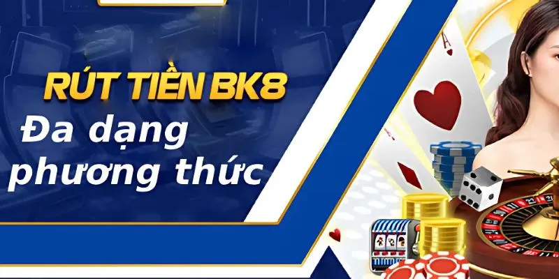 3 tip rút tiền chóng vánh